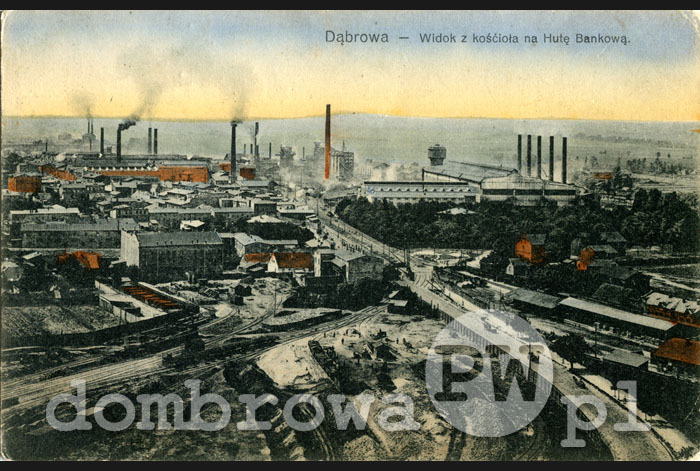 1917 r. Dąbrowa - Widok z kościoła na Hutę Bankową (Brandys)
