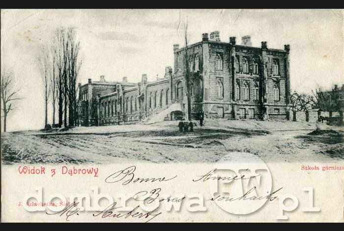1900 r. Widok z Dąbrowy, Szkoła Górnicza (Szlachetka)