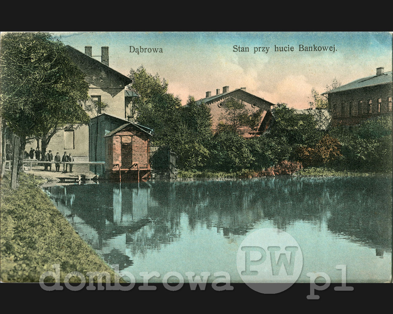 1910 r. Dąbrowa - Staw (błąd Stan) przy Hucie Bankowej (Kleniec)