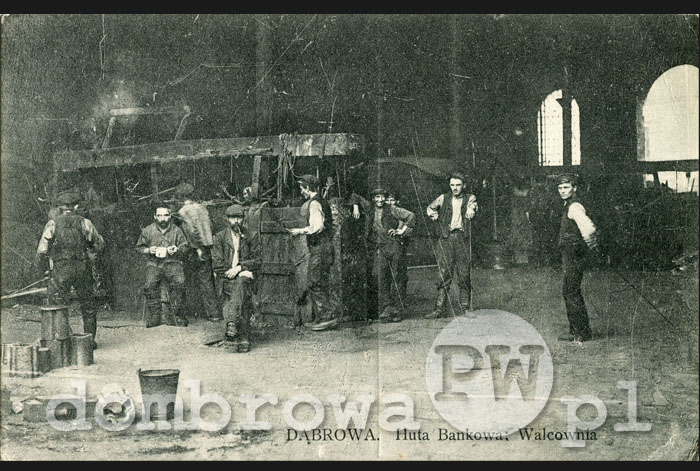 1910 r. Dąbrowa - Huta Bankowa: Walcownia (Rowiński)